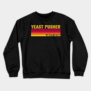 Yeast Pusher Crewneck Sweatshirt